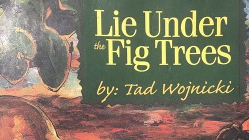 The original book cover of my novel, &quot;Lie Under the Fig Trees&quot;.