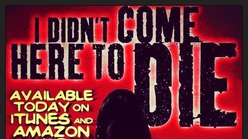 &quot;I Didn't Come Here to Die&quot; available on Amazon Prime