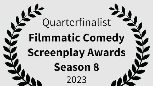 Coming Up Short, Quarterfinalist, Filmmatic Comedy Screenplay Awards, Season 8