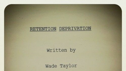 Retention Deprivation Script Title Page