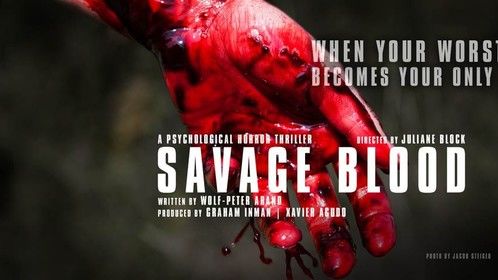 Savage Blood Horror Thriller by Juliane Block, Graham Inman, Wolf-Peter Arand & Xavier Agudo - Photo by Jacob Steiger