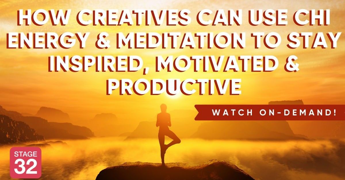 How Conscious Creatives Can Use CHI Energy & M… - Stage 32