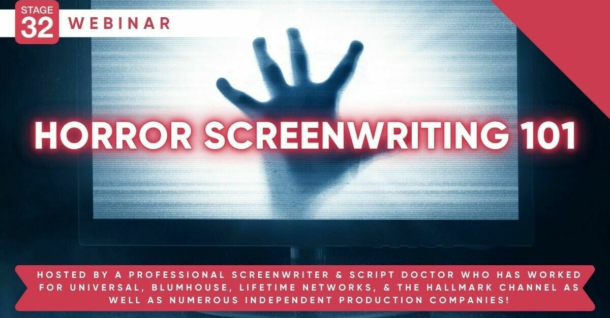 Horror Screenwriting 101 - Stage 32