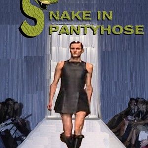 A SNAKE IN PANTYHOSE