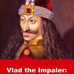 Vlad the Impaler: Son of Dracul