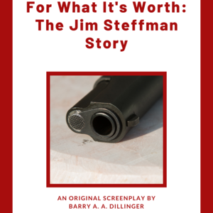 For What It's Worth: The Jim Steffman Story