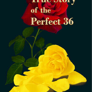 True Story of the Perfect 36