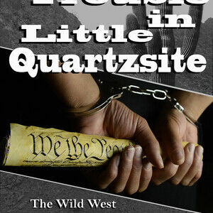 Big Trouble in Little Quartzsite