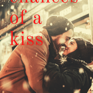 Chances of A Kiss
