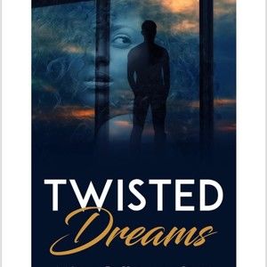 Twisted Dreams