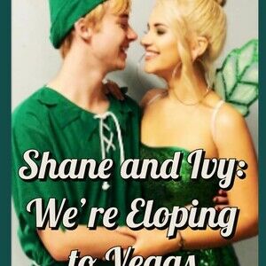 Shane and Ivy: We're Eloping to Vegas