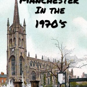 Manchester in the 1970s (2023)