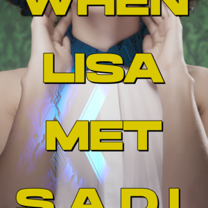 When Lisa Met S.A.D.I.