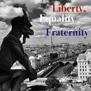 Liberty, Equality, Fraternity