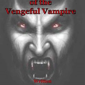 The Case of the Vengeful Vampire