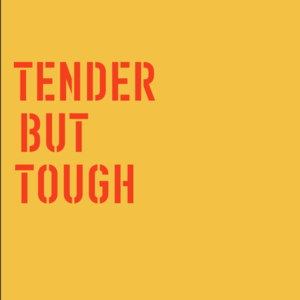 Tender But Tough