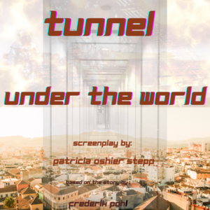 Tunnel Under the World