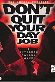 Don't Quit Your Day Job