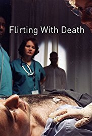 Flirting with Death