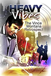 Heavy Vibes - The Vince Montana Retrospect.