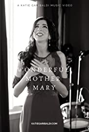 Katie Garibaldi: Wonderful Mother Mary