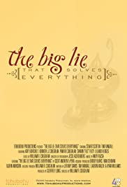 The Big Lie (That Solves Everything)