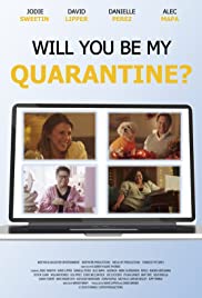 Will You Be My Quarantine?