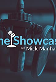 The Showcase with Mick Manhattan