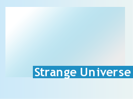 Strange Universe