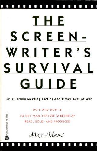 The Screenwriter's Survival Guide