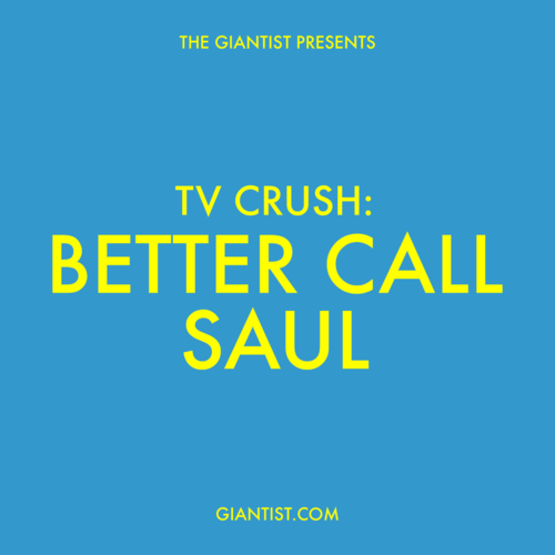 TV Crush: Better Call Saul
