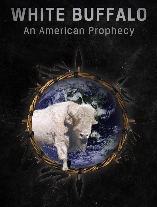 White Buffalo: An American Prophecy