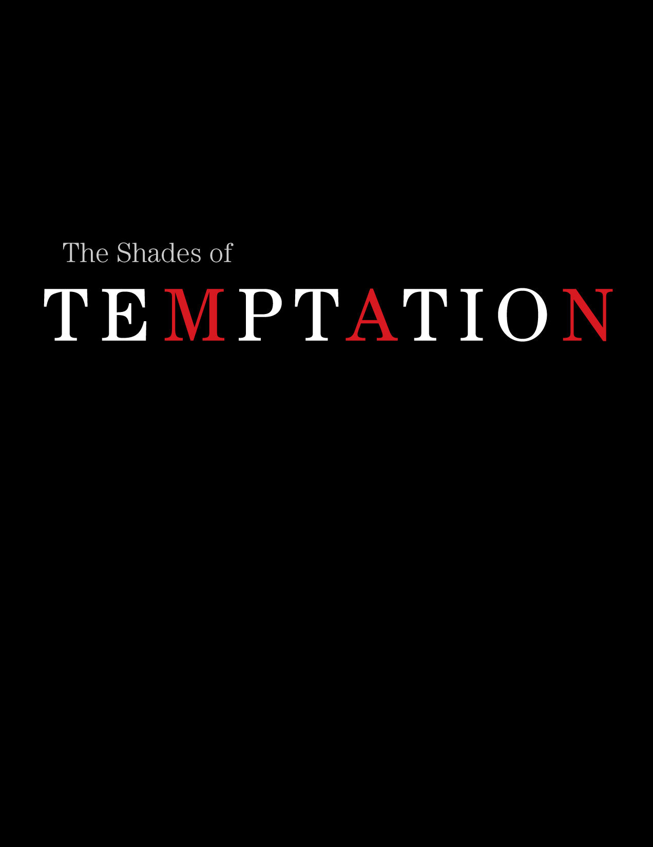 The Shades of Temptation