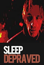 Sleep Depraved