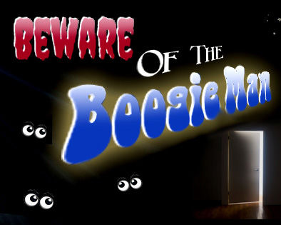 Beware Of The BoogieMan