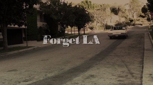 Forget LA