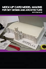 Mock-up Card Model Making for Set Design and Architecture with Fon Davis