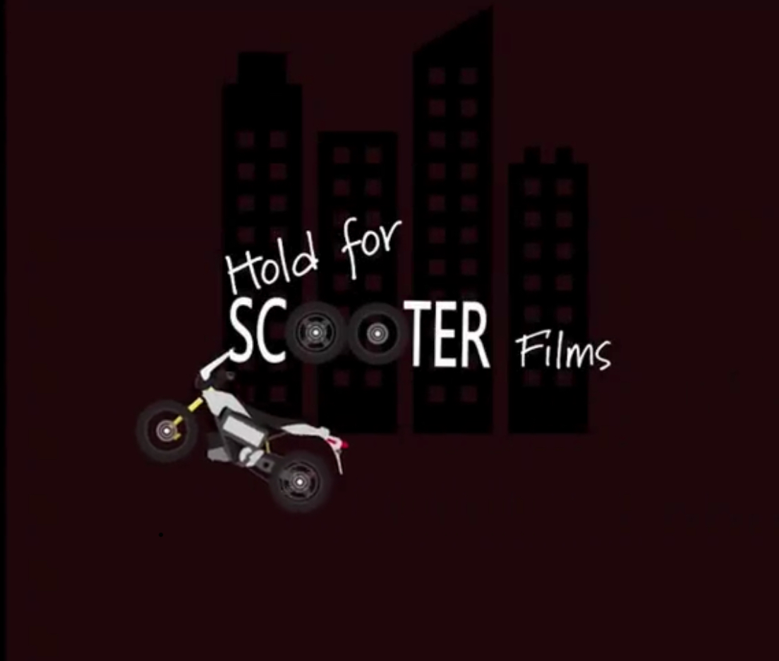 Hold for Scooter Films