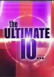 The Ultimate 10....