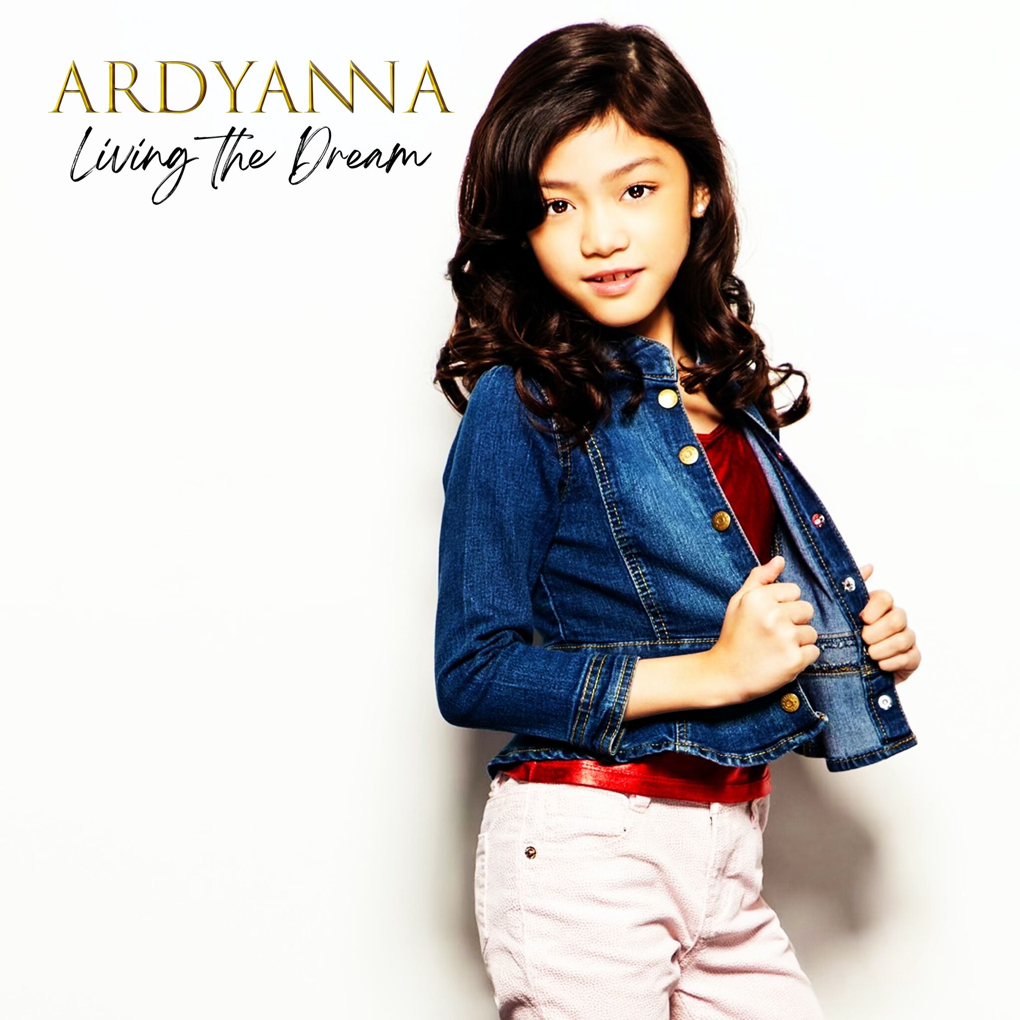 Ardyanna  "Living The Dream"