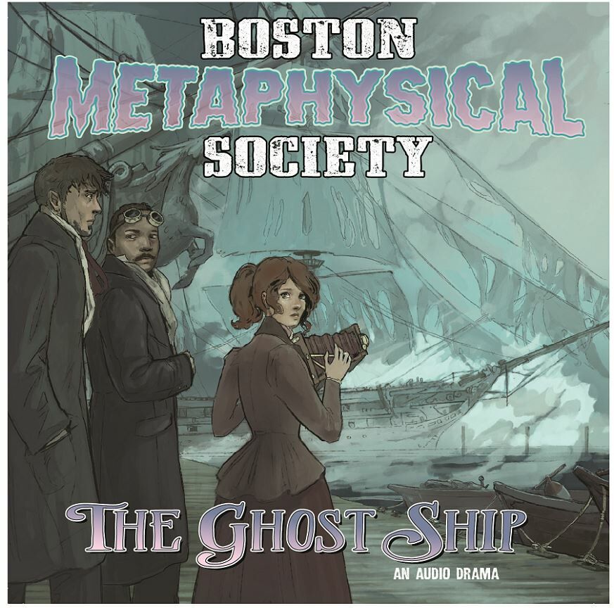 The Boston Metaphysical Society: The Ghost Ship 