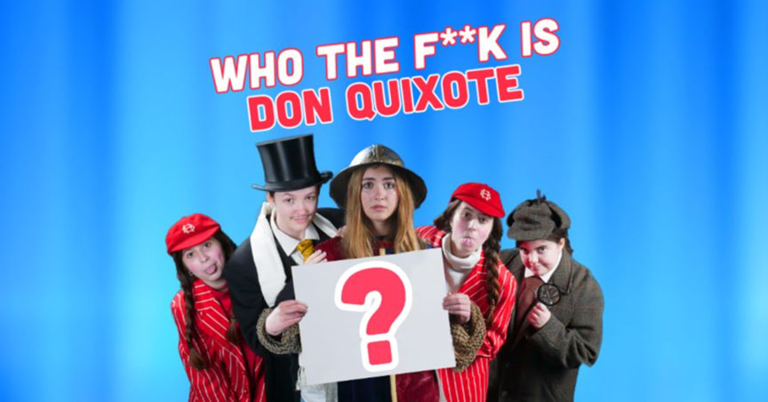 Who the F*ck is Don Quixote?