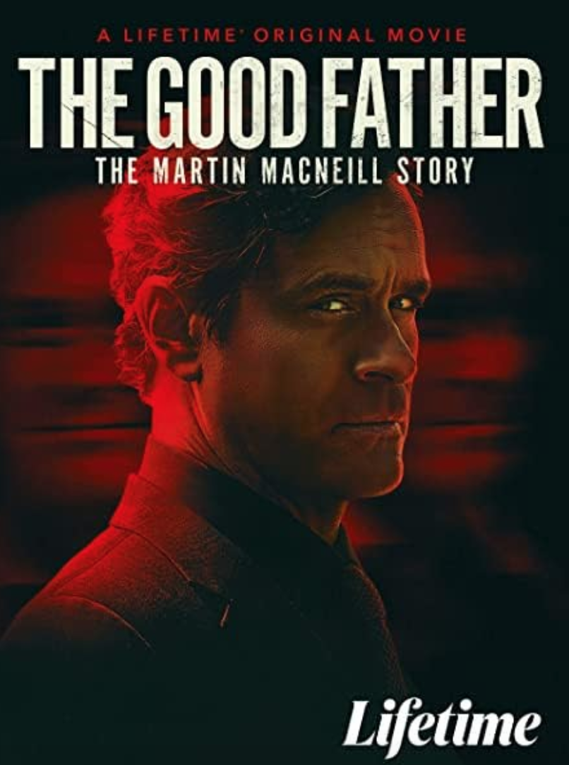 The Good Father - The Martin MacNeil Story