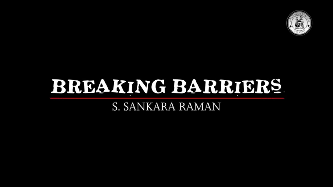 Breaking Barriers - S. Sankara Raman