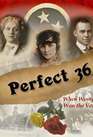 Perfect 36: When Women Won the Vote