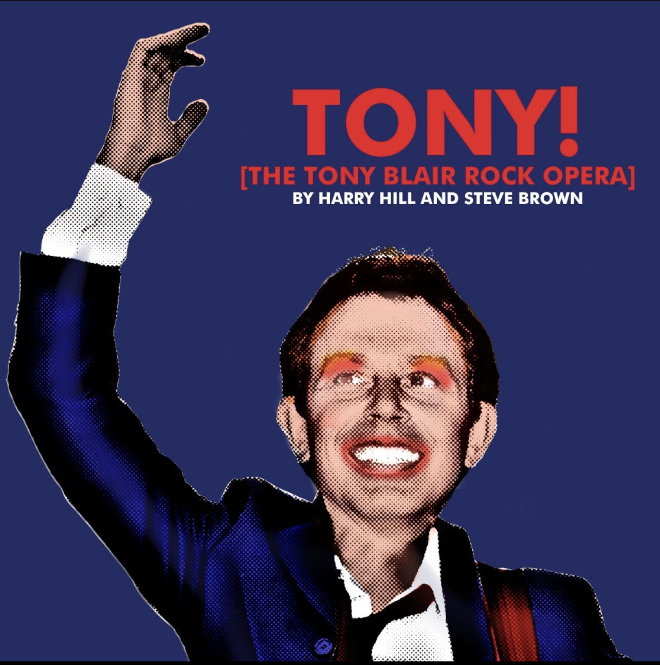 TONY! The Tony Blair Rock Opera