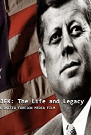 JFK: The Life and Legacy