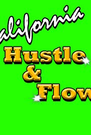 California Hustle and Flow