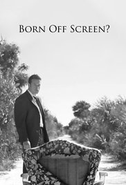 Born Off Screen?