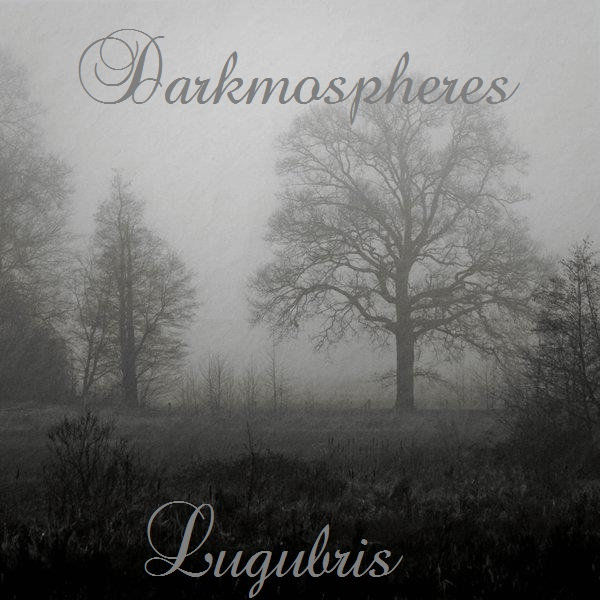 Darkmospheres - Lugubris
